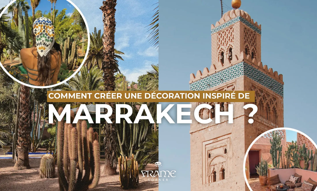 Comment créer une décoration inspiré de Marrakech dans votre salon ? - Frame Corner France